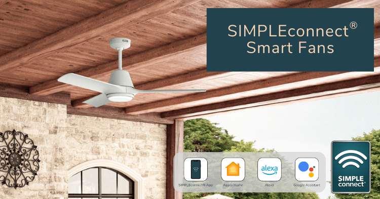 SIMPLEconnect®: Smart Ceiling Fan